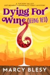 Dying for Wine (Seeing Red)